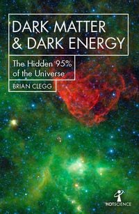 Bild vom Artikel Dark Matter and Dark Energy vom Autor Brian Clegg