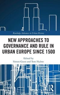 Produktbild: New Approaches to Governance and Rule in Urban Europe Since 1500