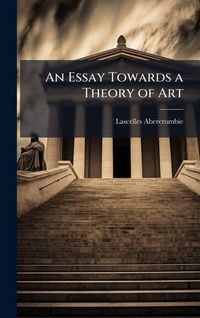 Produktbild: An Essay Towards a Theory of Art