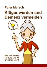Produktbild: Kl&uuml;ger werden und Demenz vermeiden