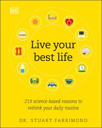 Bild vom Artikel Live Your Best Life: 219 Science-Based Reasons to Rethink Your Daily Routine vom Autor Stuart Farrimond