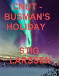 Produktbild: Cnut - Busman's Holiday
