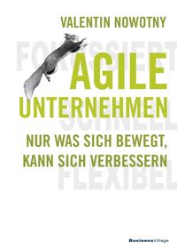 Produktbild: Agile Unternehmen - Fokussiert, Schnell, Flexibel