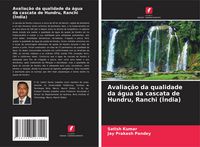 Produktbild: Avalia&ccedil;&atilde;o da qualidade da &aacute;gua da cascata de Hundru, Ranchi (&Iacute;ndia)