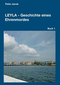 Produktbild: Leyla - Geschichte eines Ehrenmordes