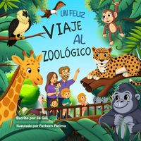 Produktbild: Un Feliz Viaje Al Zool&oacute;gico