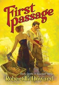 Produktbild: First Passage - Early Drafts of Beloved Yarns by Robert E. Howard