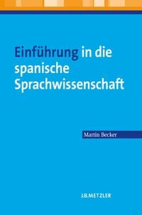 Produktbild: Einf&uuml;hrung in die spanische Sprachwissenschaft