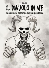 Produktbild: Il diavolo in me. Racconti dal profondo delle dipendenze