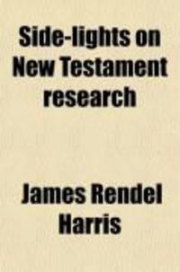 Produktbild: Side-Lights on New Testament Research; Seven Lectures Delivered in 1908, at Regent's Park College, London
