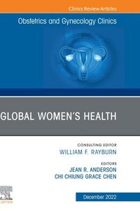 Produktbild: Global Women's Health, An Issue of Obstetrics and Gynecology Clinics, E-Book