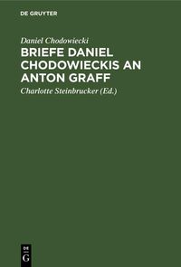 Produktbild: Briefe Daniel Chodowieckis an Anton Graff