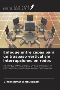 Produktbild: Enfoque entre capas para un traspaso vertical sin interrupciones en redes