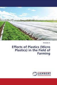 Produktbild: Effects of Plastics (Micro Plastics) in the Field of Farming