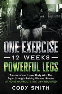 Produktbild: One Exercise, 12 Weeks, Powerful Legs