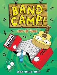Produktbild: Band Camp! 2: Out of Sync (Band Camp! #2)(A Funny, Musical Graphic Novel Series about Summer Adventures and Making New Friends for Kids Ages 6-9)