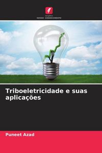 Produktbild: Triboeletricidade e suas aplica&ccedil;&otilde;es