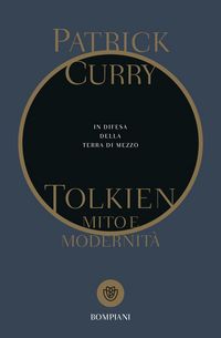 Produktbild: Tolkien, mito e modernit&agrave;. In difesa della Terra di Mezzo
