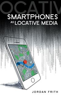 Produktbild: Smartphones as Locative Media
