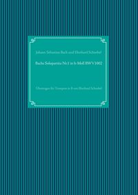 Produktbild: Bachs Solopartita Nr.1 in h-Moll BWV1002