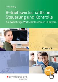 Produktbild: Betriebswirtschaftliche Steuerung und Kontrolle f&uuml;r zweistufige Wirtschaftsschulen in Bayern