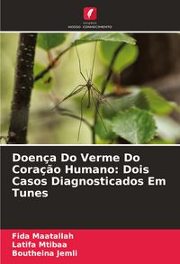 Produktbild: Doen&ccedil;a Do Verme Do Cora&ccedil;&atilde;o Humano: Dois Casos Diagnosticados Em Tunes