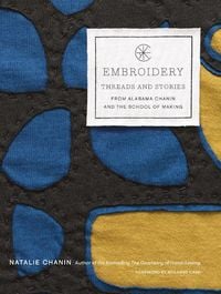 Produktbild: Embroidery: Threads and Stories from Alabama Chanin and The School of Making