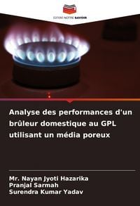 Produktbild: Analyse des performances d'un br&ucirc;leur domestique au GPL utilisant un m&eacute;dia poreux