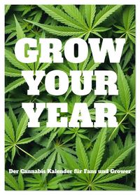 Produktbild: Grow your Year - Der Cannabis Kalender f&uuml;r Fans und Grower (Tischkalender 2026 DIN A5 hoch), CALVENDO Monatskalender