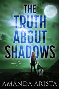 Produktbild: The Truth About Shadows (The Merci Lanard Files, #3)