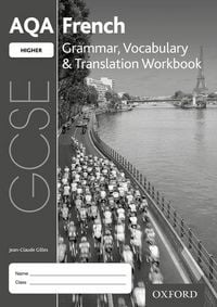 Produktbild: Gilles, J: AQA GCSE French Higher Grammar, Vocabulary & Tran