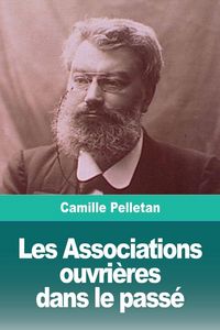 Produktbild: Les Associations ouvri&egrave;res dans le pass&eacute;