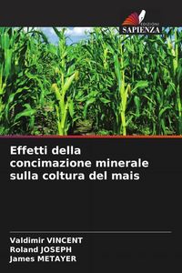 Produktbild: Vincent, V: Effetti della concimazione minerale sulla coltur