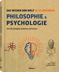 Philosophie & Psychologie in 30 Sekunden von Christian Jarett