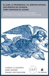 Produktbild: El alma, la Providencia y el derecho natural (un ejercicio de filosof&iacute;a como capacidad de juzgar): conferencia de cierre de la International Academy o