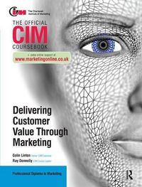 Produktbild: Donnelly, R: CIM Coursebook: Delivering Customer Value throu