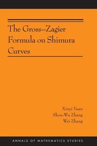 Produktbild: The Gross-Zagier Formula on Shimura Curves