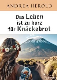 Produktbild: Das Leben ist zu kurz f&uuml;r Kn&auml;ckebrot