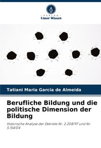 Produktbild: Berufliche Bildung und die politische Dimension der Bildung