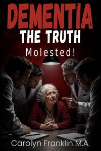 Produktbild: Dementia - The Truth: Molested!