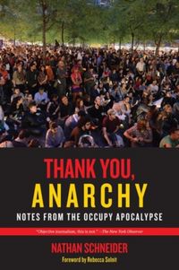 Produktbild: Schneider, N: Thank You, Anarchy - Notes from the Occupy Apo