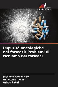 Produktbild: Impurit&agrave; oncologiche nei farmaci: Problemi di richiamo dei farmaci