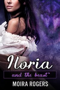 Produktbild: Iloria (And the Beast, #3)