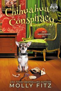 Produktbild: Chihuahua Conspiracy (Pet Whisperer P.I., #6)