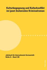 Produktbild: Kulturbegegnung und Kulturkonflikt im (post-)kolonialen Kriminalroman
