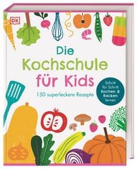 Produktbild: Die Kochschule f&uuml;r Kids