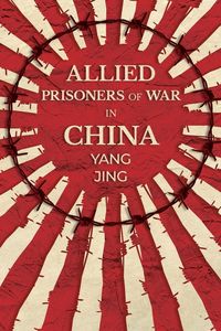Produktbild: Jing, Y: Allied Prisoners of War in China