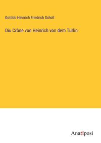 Produktbild: Diu Cr&ocirc;ne von Heinrich von dem T&uuml;rlin