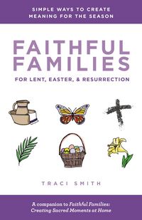 Produktbild: Faithful Families for Lent, Easter, and Resurrection