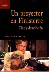Produktbild: Un proyector en Finisterre : cine y demolici&oacute;n